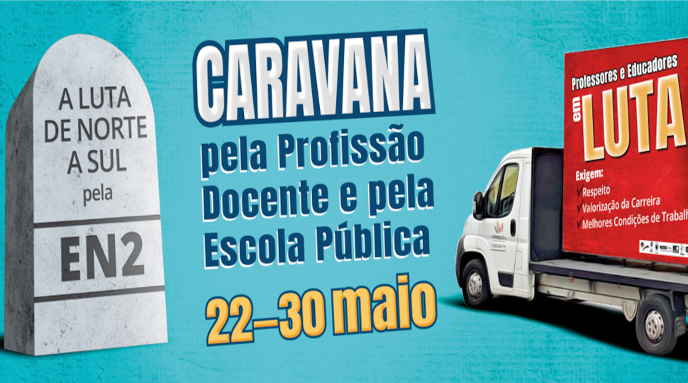 Caravana Pela Profissão Docente e pela Escola Pública de Norte a Sul de Portugal pela EN2